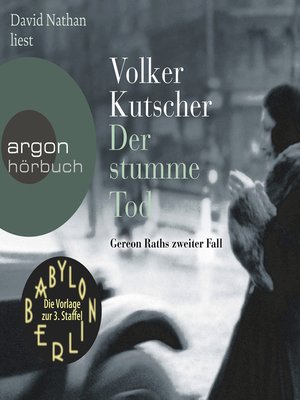 cover image of Der stumme Tod--Gereon Raths zweiter Fall
